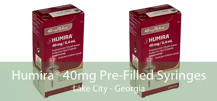 Humira® 40mg Pre-Filled Syringes Lake City - Georgia