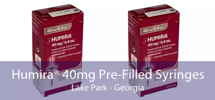 Humira® 40mg Pre-Filled Syringes Lake Park - Georgia