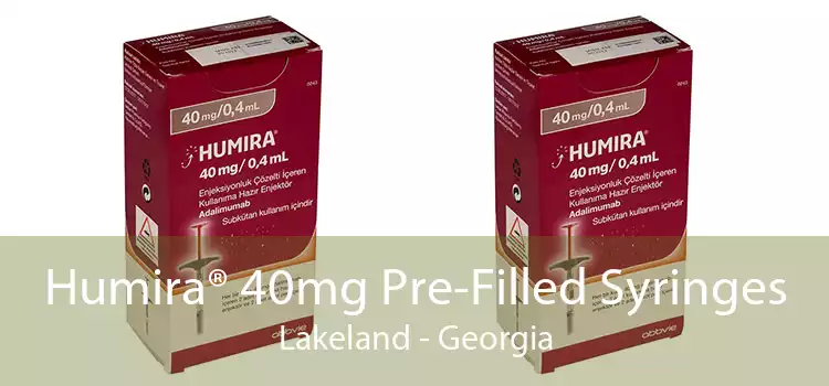 Humira® 40mg Pre-Filled Syringes Lakeland - Georgia