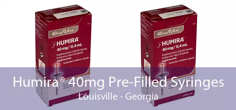 Humira® 40mg Pre-Filled Syringes Louisville - Georgia