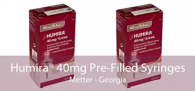 Humira® 40mg Pre-Filled Syringes Metter - Georgia