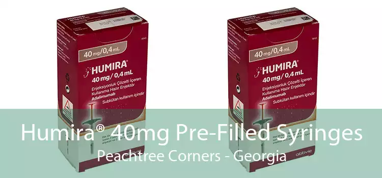 Humira® 40mg Pre-Filled Syringes Peachtree Corners - Georgia