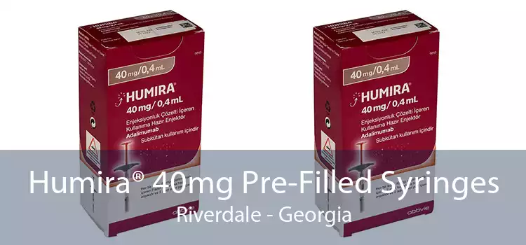 Humira® 40mg Pre-Filled Syringes Riverdale - Georgia