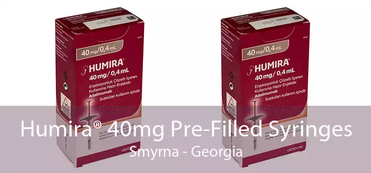 Humira® 40mg Pre-Filled Syringes Smyrna - Georgia