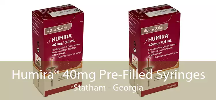 Humira® 40mg Pre-Filled Syringes Statham - Georgia