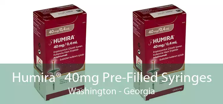 Humira® 40mg Pre-Filled Syringes Washington - Georgia