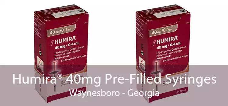 Humira® 40mg Pre-Filled Syringes Waynesboro - Georgia