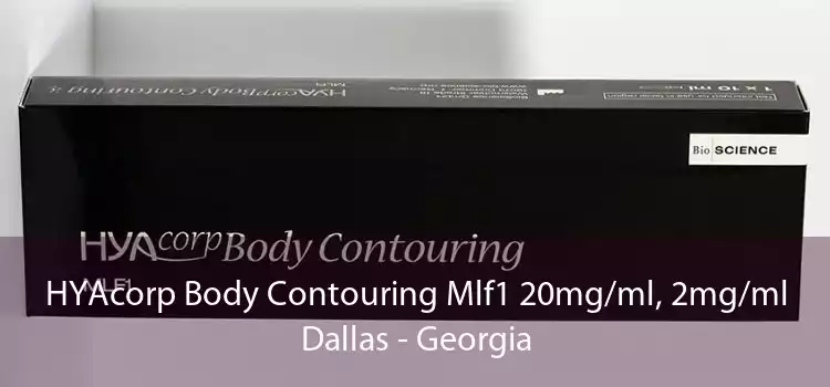 HYAcorp Body Contouring Mlf1 20mg/ml, 2mg/ml Dallas - Georgia