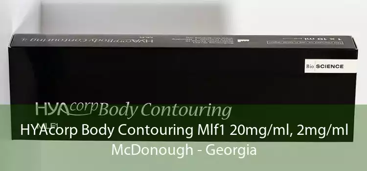 HYAcorp Body Contouring Mlf1 20mg/ml, 2mg/ml McDonough - Georgia