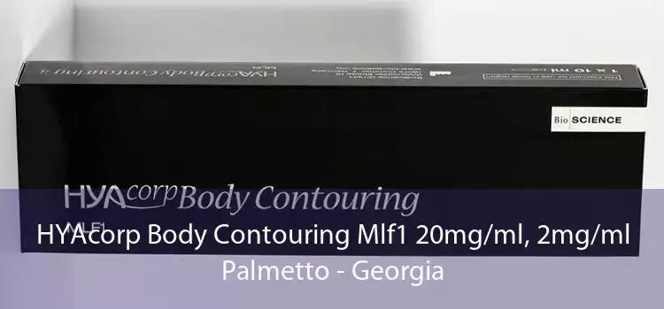 HYAcorp Body Contouring Mlf1 20mg/ml, 2mg/ml Palmetto - Georgia
