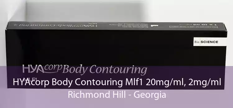 HYAcorp Body Contouring Mlf1 20mg/ml, 2mg/ml Richmond Hill - Georgia