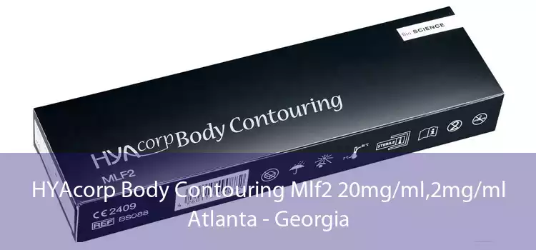 HYAcorp Body Contouring Mlf2 20mg/ml,2mg/ml Atlanta - Georgia