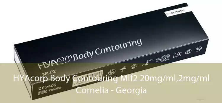 HYAcorp Body Contouring Mlf2 20mg/ml,2mg/ml Cornelia - Georgia