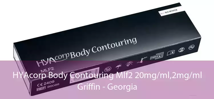 HYAcorp Body Contouring Mlf2 20mg/ml,2mg/ml Griffin - Georgia