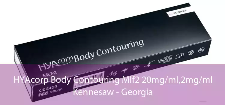 HYAcorp Body Contouring Mlf2 20mg/ml,2mg/ml Kennesaw - Georgia
