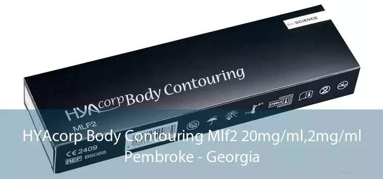 HYAcorp Body Contouring Mlf2 20mg/ml,2mg/ml Pembroke - Georgia