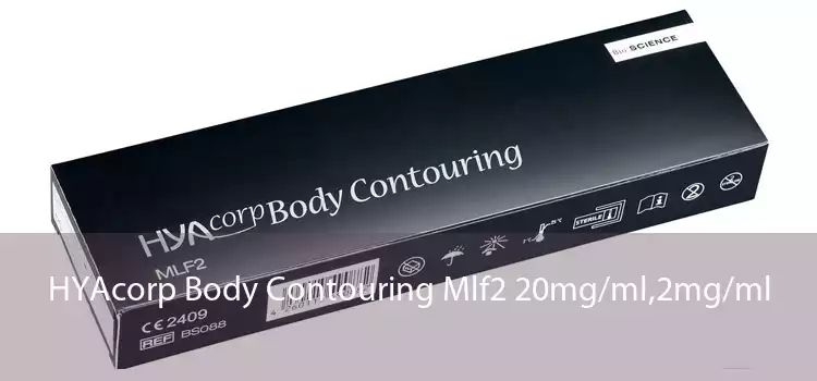 HYAcorp Body Contouring Mlf2 20mg/ml,2mg/ml 
