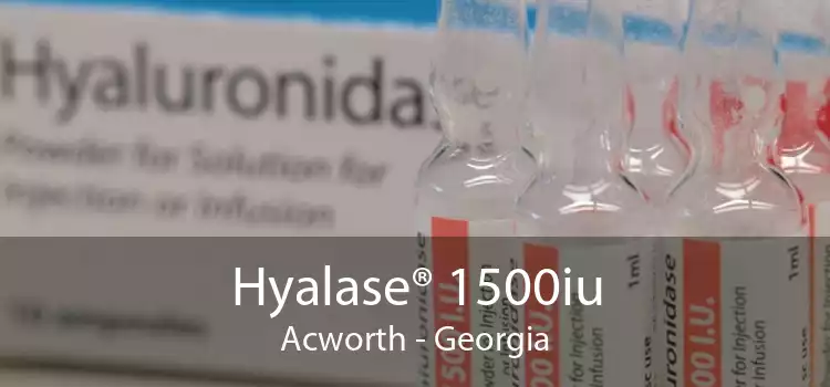 Hyalase® 1500iu Acworth - Georgia