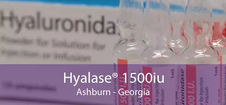 Hyalase® 1500iu Ashburn - Georgia