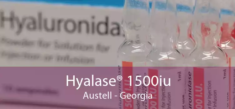 Hyalase® 1500iu Austell - Georgia