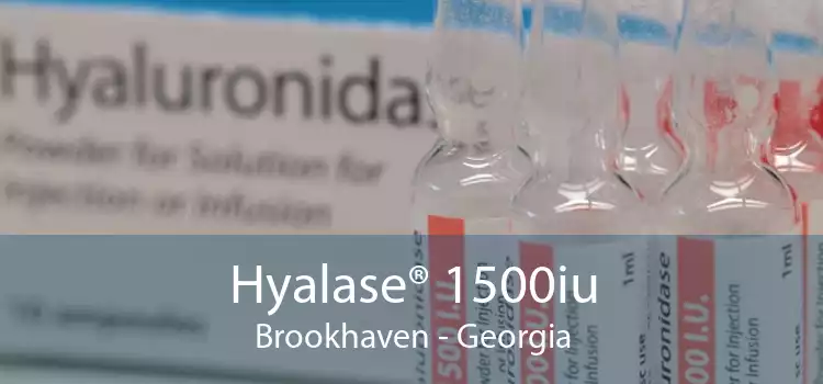 Hyalase® 1500iu Brookhaven - Georgia