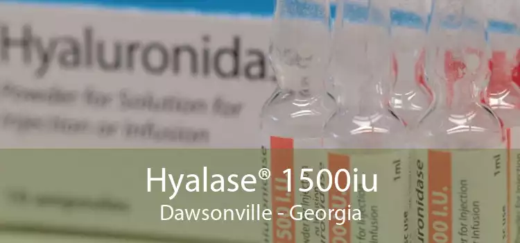Hyalase® 1500iu Dawsonville - Georgia