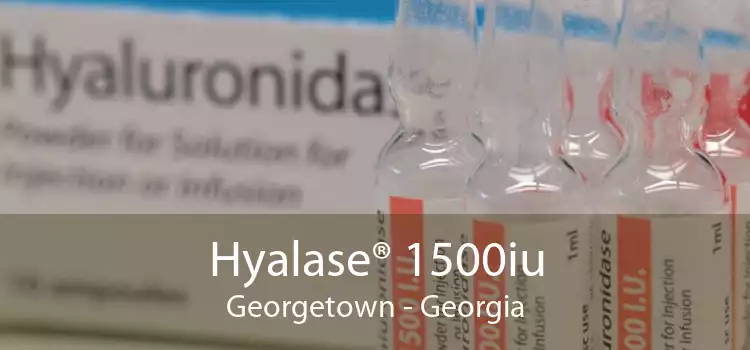 Hyalase® 1500iu Georgetown - Georgia