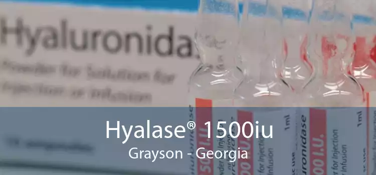 Hyalase® 1500iu Grayson - Georgia