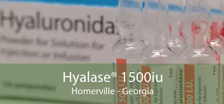 Hyalase® 1500iu Homerville - Georgia