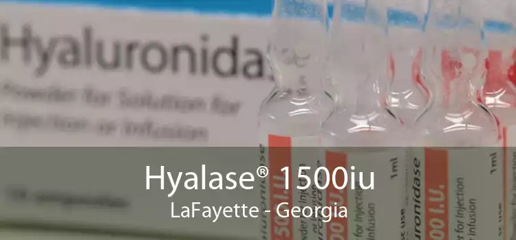 Hyalase® 1500iu LaFayette - Georgia
