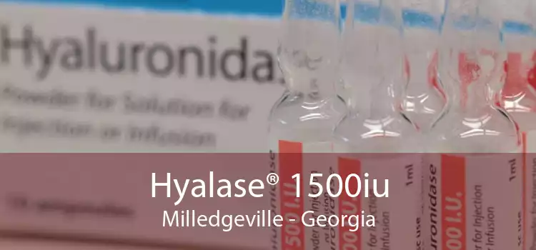 Hyalase® 1500iu Milledgeville - Georgia