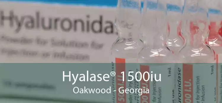 Hyalase® 1500iu Oakwood - Georgia