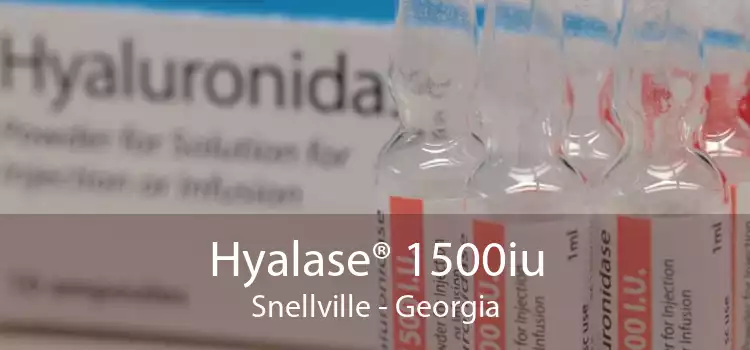 Hyalase® 1500iu Snellville - Georgia