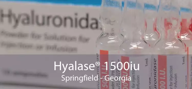 Hyalase® 1500iu Springfield - Georgia