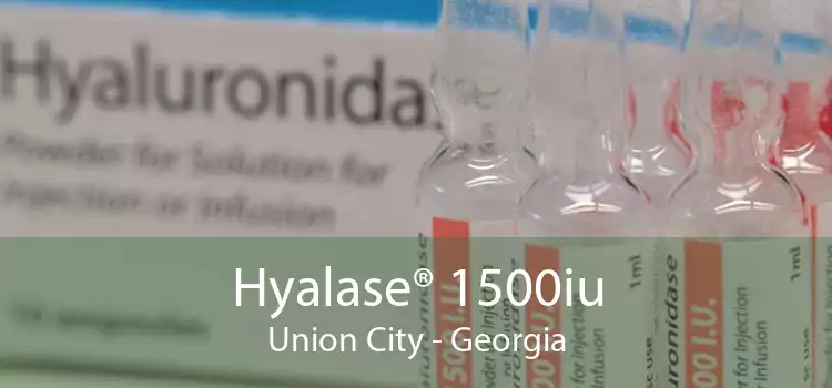 Hyalase® 1500iu Union City - Georgia