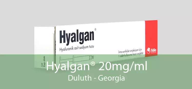 Hyalgan® 20mg/ml Duluth - Georgia