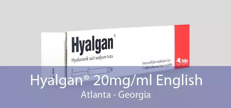 Hyalgan® 20mg/ml English Atlanta - Georgia