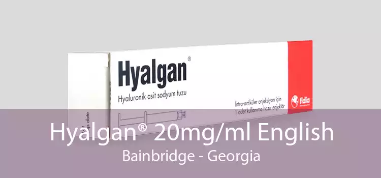 Hyalgan® 20mg/ml English Bainbridge - Georgia