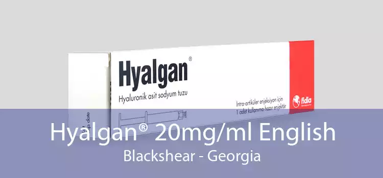 Hyalgan® 20mg/ml English Blackshear - Georgia