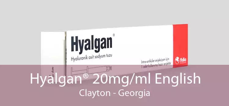 Hyalgan® 20mg/ml English Clayton - Georgia