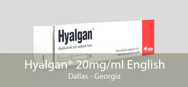 Hyalgan® 20mg/ml English Dallas - Georgia