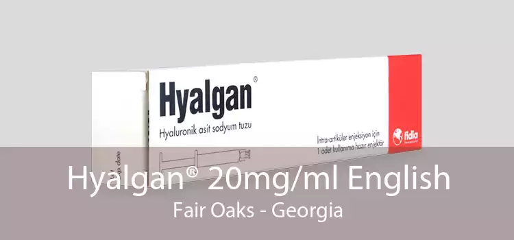 Hyalgan® 20mg/ml English Fair Oaks - Georgia
