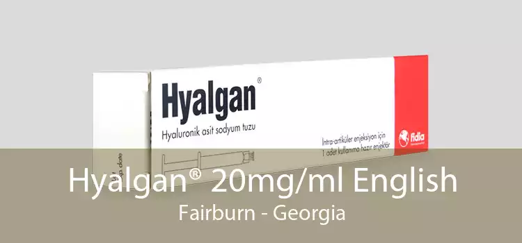 Hyalgan® 20mg/ml English Fairburn - Georgia