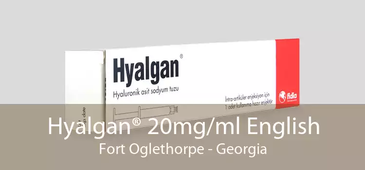 Hyalgan® 20mg/ml English Fort Oglethorpe - Georgia