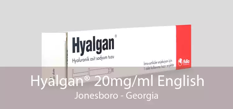 Hyalgan® 20mg/ml English Jonesboro - Georgia
