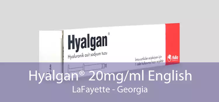 Hyalgan® 20mg/ml English LaFayette - Georgia