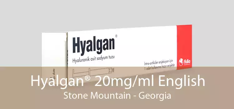 Hyalgan® 20mg/ml English Stone Mountain - Georgia