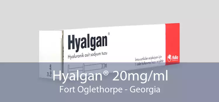Hyalgan® 20mg/ml Fort Oglethorpe - Georgia