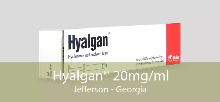 Hyalgan® 20mg/ml Jefferson - Georgia