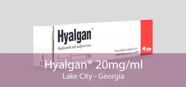 Hyalgan® 20mg/ml Lake City - Georgia